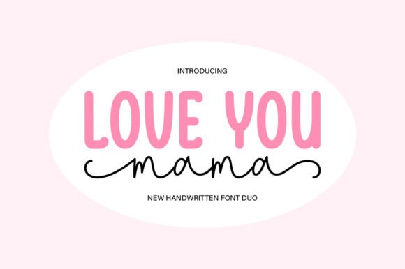 Love You Mama: A Designer's Guide to This Romantic Duo Font